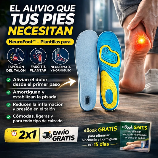 NeuroFoot™ - Plantillas para Espolón, Fascitis Plantar y Neuropatía